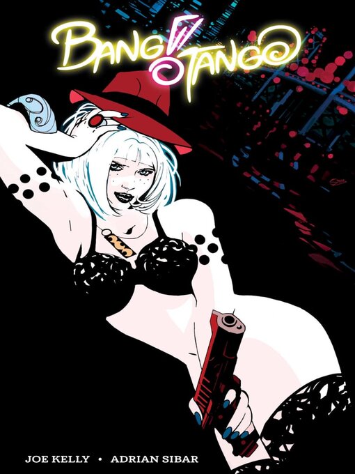 Title details for Bang! Tango by Joe Kelly - Wait list